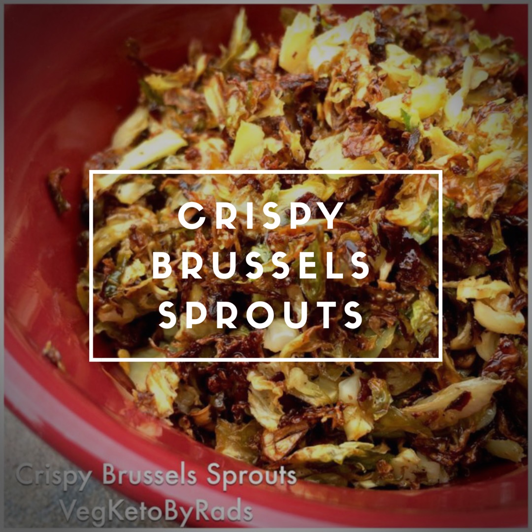 crispy brussels sprouts rads kowthas keto