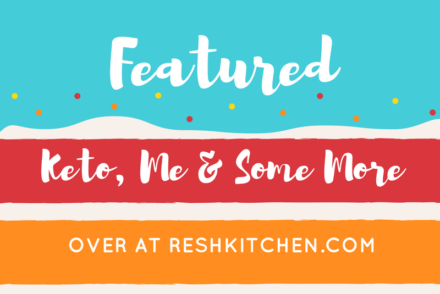 Featured by Reshkitchen.com regarding me and keto lifestyle