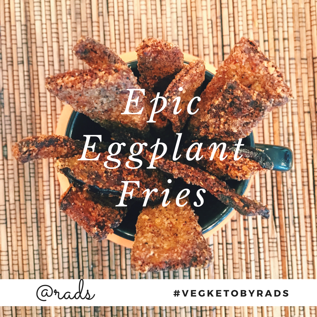 Recipe: Eggplant Fries and Chips #Vegketobyrads