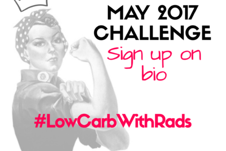 #LowCarbWithRads Challenge in May 2017 #VegKetoByRads