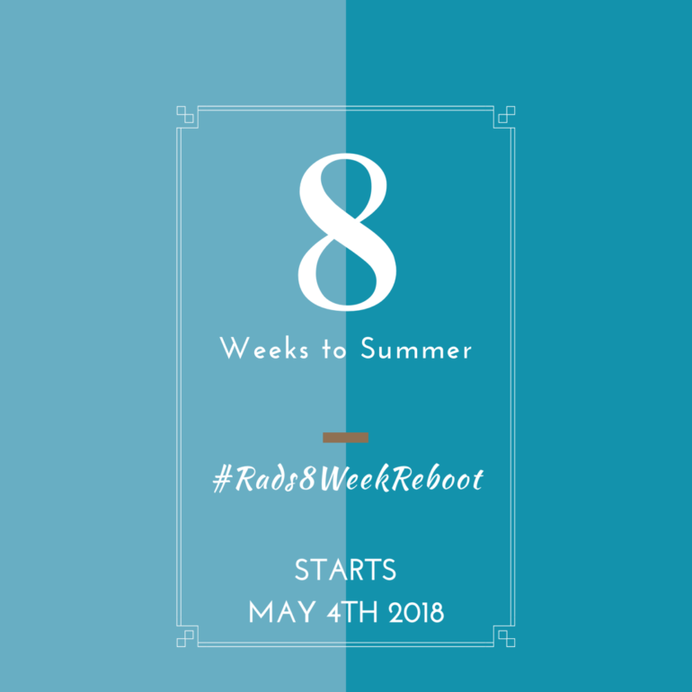 8 weeks to a Mindful You: Rads 8 week reboot plan to get summer ready